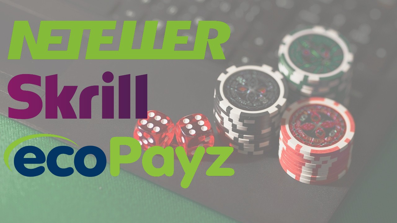 Neteller, Skrill og Ecopayz casinoer